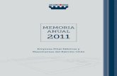 MEMORIA ANUAL 2011con el Diseño, Ingeniería, Control y Montaje de Estructuras Metálicas para el Mantenimiento y Almacenamiento de vehículos de combate a rue-das y orugas del Ejército