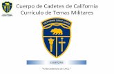 Cuerpo de Cadetes de California Currículo de Temas Militares Version... · • A5. Misión del Cuerpo de Cadetes de California • A6. Objetivos del Cuerpo de Cadetes de California.