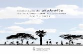Estratègia de Diabetis Comunitat Valenciana 2017 …publicaciones.san.gva.es/publicaciones/documentos/V.3278...Estratègia de Diabetis Comunitat Valenciana 2017-2021 2 Este document