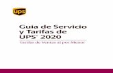 Guía de Servicio y Tarifas de UPS2 ups.com Índice En esta “Guía de Servicio y Tarifas de UPS®”, encontrará las Tarifas de Ventas al por Menor de Paquetes UPS de 2020 para