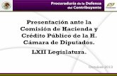 Presentación ante la - Cámara de Diputadosarchivos.diputados.gob.mx/Comisiones_LXII/Hacienda/P/011013/5.pdf · cumplimiento de las obligaciones tributarias mediante la eliminación