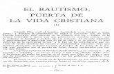 _puerta_de_la_vida_cristiana_(I).pdf · MINISTRO DEL BAUTISMO En 10 que respecta a la administración de este Sacramento, el ministro del bautismo es el sacerdote, a quien de aficio