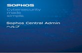 Sophos Central Admin...Sophos Central Admin 2 ライセンスのアクティベート ライセンスの新規購 後は、ライセンスのアクティベートが必要です。アクティベーションは、Sophos