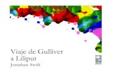 Viaje de Gulliver a Liliput - Diseño Artístico Audiovisualse aficionó a los viajes. Después de muchas aventuras llega a Liliput, ... entré de aprendiz con el señor James Bates,