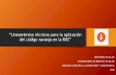 “Lineamientos técnicos para la aplicación del …...“Lineamientos técnicos para la aplicación del código naranja en la RIIS” MINISTERIO DE SALUD VICEMINISTERIO DE SERVICIOS