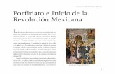 Porfiriato e inicio de la Revolución Mexicana Porfiriato e ... · vimiento armado en contra del gobierno del General Porfirio Díaz, quien gobernó al país por más de treinta años.