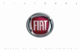 FIA T500Laftersales.fiat.com/eLumData/ES/00/330_500L/00_330... · El Cliente puede solicitar más información en los concesionarios de la Red de Asistencia Fiat. Impreso en papel