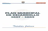 Plan Municipal de Desarrollo 2007-2009 Tototlanseplan.app.jalisco.gob.mx/files2... · El 20 de febrero de 1530, Nuño de Guzmán llega a dos leguas de Tototlán o Coinan, enviando