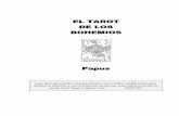 EL TAROT DE LOS BOHEMIOS - Libro Esotericolibroesoterico.com/biblioteca/martinismo/PapusEl Tarot-de-Los-Bohemios.pdfEL TAROT DE LOS BOHEMIOS Se denomina Tarot a un conjunto de símbolos