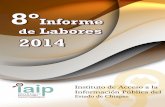 Tuxtla Gutiérrez, Chiapas, abril de 2015. · 2019-03-09 · IAIP Chiapas 8º Informe de Labores 2014 3 1. Presentación En México, el Acceso a la Información Pública es un Derecho