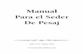 Manual Para el Seder De Pesaj - OLAMI Resourcesnleresources.com/wp-content/uploads/2012/07/ManualParaSederDePesaj-SP.pdf · El Rab Reuven Leuchter revisó el Manual Para el Seder