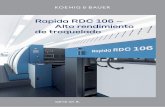 Rapida RDC 106 – Alto rendimiento de troquelado · función de la aplicación y los requisitos, para obtener productos con la mejor calidad, tro-quelados con una precisión y cuidado