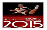REAL FEDERACIÓN ESPAÑOLA DE GIMNASIA · 2014-11-27 · Normativa técnica Gimnasia Aeróbic 4 Gimnastas Reserva Podrá inscribirse un máximo de 2 de 3 en los grupos (Aero Dance
