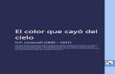 El color que cayó del cielo · 2012-01-22 · El color que cayó del cielo H.P. Lovecraft (1890 – 1937) Este texto digital es de dominio público en España por haberse cumplido