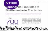 IV FORO Español de Fiabilidad y Mantenimiento Predictivo · 2013-04-03 · Español de Fiabilidad y Mantenimiento Predictivo La#valoración#posi.va#de#ediciones#anteriores#y#el#éxito#de#asistencia#de#profesionales#de#la#ﬁabilidad#