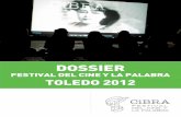 DOSSIER - Del 17 al 26 noviembre de 2017cibra.es/wp-content/themes/cibra/docs/cbr2012.pdf · contagiando a idea a otros hasta acabar convirtiendo a La Puebla en una enferma de cine.