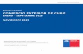 COMERCIO EXTERIOR DE CHILE · que estos mercados representaron el 93% del comercio exterior de Chile con el mundo, el 94% de las exportaciones y el 92% de las importaciones. A su