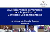 Involucramiento comunitario para la gestión de Conflictos ... · •La actividad minera es esencial para el desarrollo de la humanidad •Como todas las actividades productivas,