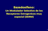 Bazedoxifeno · 2019-05-27 · • SERMs son moleculas que se unen a los receptores estrogenicos (REα y REβ)1,2 • SERMs son moleculas con una función mixta ya que tienen efectos