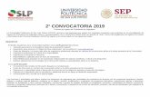 2° CONVOCATORIA 2019 · 2019-11-19 · 2° CONVOCATORIA 2019 Proceso de Ingreso de Profesores de Asignatura La Universidad Politécnica de San Luis Potosí (UPSLP) convoca a las