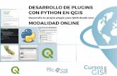 Desarrollo De Plugins con Python en Qgis - TYC GIS...un caso práctico final. Nuestros cursos son subvencionables a través de la Fundación Estatal de Empleo METODOLOGíA ONLINE PROFESORADO