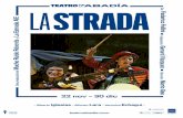 Teatro de La Abadía - Información práctica · 2018-11-14 · La historia ZLa Strada cuenta la historia de tres personajes que se encuentran en el camino durante la postguerra.