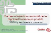 Cáritas y los Derechos Humanos DDHH y Caritas Bilbao 2014.pdf · Todos los seres humanos nacen libres e iguales en dignidad y derechos y, dotados como están de razón y ... Dar