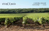 CATALOGUE - Vins PirardCATALOGUE AUTOMNE 2016 | MISE À JOUR: 9 NOVEMBRE 2016 TABLE DES MATIÈRES Grands vins, petits prix 4-5 Demi-bouteilles 6 Magnums 7 Languedoc & Roussillon 8-15