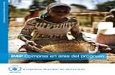 P4P Compras en aras del progreso - World Food Programme · Un mercado seguro es un ... tres componentes fundamentales: la demanda del PMA, las alianzas con socios estratégicos, y