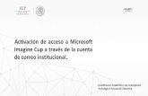 Activación de acceso a Microsoft Imagine Cup a través de ... · Activación de acceso a Microsoft Imagine Cup a través de la cuenta de correo institucional. Coordinación Académica