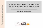 Las aventuras de Tom Sawyer - anffos.cl Twain - Las Aventuras de Tom Sawyer.pdfdía siguiente y hacer astillas antes de la cena; pero, al menos, llegó a tiempo para contar sus aventuras