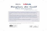 Reglas de Golf - RFGA · Es una versión abreviada de las Reglas de Golf completas, destinadas a ayudarte a ti, el jugador de golf, con las Reglas durante tu juego. Esperamos que