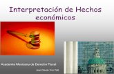 Interpretación de Hechos económicosjeanclaude.mx/wp-content/uploads/2008/05/Interpretacion... · 2017-02-09 · Operaciones comerciales Prestación de servicios Resultado fiscal