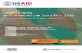 Cultura política de la democracia en Costa Rica, 2010Cultura política de la democracia en Costa Rica, 2010 Consolidación democrática en las Américas en tiempos difíciles Investigador