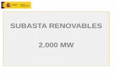 Subasta Renovables 2.000 MW · 2018-09-18 · • El producto a subastar es la potencia instalada según la definición de potencia instalada dada en el art. 3 del Real Decreto 413/2014,