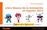 Libro Blanco de la Animación en España 2012 · El factor multiplicador del empleo en el sector de la animación en España corresponde a 1,7; lo que indica que por cada puesto de
