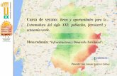 Curso de verano: Retos y oportunidades para la Extremadura ... · Se ha generado un modelo transporte unimodal para calcular la accesibilidad regional, siendo las características