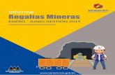 Informe Regalías MinerasInforme Regalías Mineras ENERO - JUNIO GESTIÓN 2019 BS. . 2 BS. De acuerdo a la Ley N°535 de Minería y Metalurgia en el Artículo 223 la Regalía Minera
