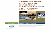 ADMINISTRADORA BOLIVIANA DE CARRETERAS …...de la red. En esta perspectiva, y en el marco de la Planificación Integral mandado por el Sistema de Planificación Integral del Estado