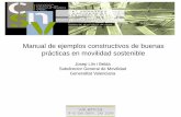 Manual de ejemplos constructivos de buenas …...Manual de ejemplos constructivos de buenas prácticas en movilidad sostenible en la ComunitatValenciana Estructura y contenido del