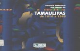 Estado de Tamaulipas.internet.contenidos.inegi.org.mx/contenidos/productos/prod_serv/... · A lo largo de 300 años el gobierno colonial español estableció una vasta y complicada