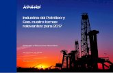 Industria del Petróleo y Gas: cuatro temas …...que ésta enfrentará en 2017, resultan cruciales para entender el futuro de la industria. En los informes de KPMG “Petróleo y