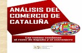 ANÁLISIS DEL COMERCIO DE CATALUÑAfiles.convivenciacivica.org/Analisis del Comercio de...Análisis del comercio de Cataluña PAG. 8 La importancia del mercado español es, por tanto,