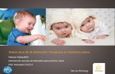 Status Quo de la Detección Temprana en América Latina · • Official Mexican Standard NOM- 034-SSA2-2002: For the prevention and control of defects at birth. • Neonatal Auditory