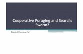 CooperativeForagingandSearch: Swarm2profesores.elo.utfsm.cl/~tarredondo/info/soft-comp/swarm... · 2009-07-02 · desplazamiento “run” (swim) y Ф(j) la representación de la