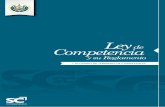 Ley y Reglamento de Competencia - Sitio Oficial SC · proteger y garantizar la competencia, mediante la prevención y eliminación de prácticas anticompetitivas que, manifestadas