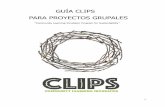 GUÍA CLIPS PARA PROYECTOS GRUPALESclips.gen-europe.org/wp-content/uploads/2017/10/GUIA...marco para abordar el desarrollo de proyectos colectivos, grupales. Comparte herramientas