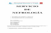 SERVICIO DE NEFROLOGÍA · 2003-10-31 · El Servicio de Nefrología está concebido para que el Hospital pueda actuar como un Centro terciario de referencia, supuesta una estratificación