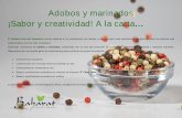 Adobos y marinados ¡Sabor y creatividad! A la carta · 2018-04-23 · Adobos y marinados ¡Sabor y creatividad! A la carta… En Baharat Gourmet Experience somos expertos en la combinación