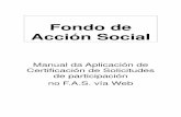 Fondo de Acción Social - Inicio - Xunta de Galiciaficheiros-web.xunta.gal/funcion-publica/fondo-de-accion... · 2011-03-01 · Fondo de Acción Social 9 Unha vez lozalizada a solicitude
